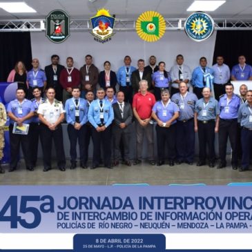 La Policía de Río Negro participó en la 45° Jornada de Intercambio de Información Operativa Policial en La Pampa